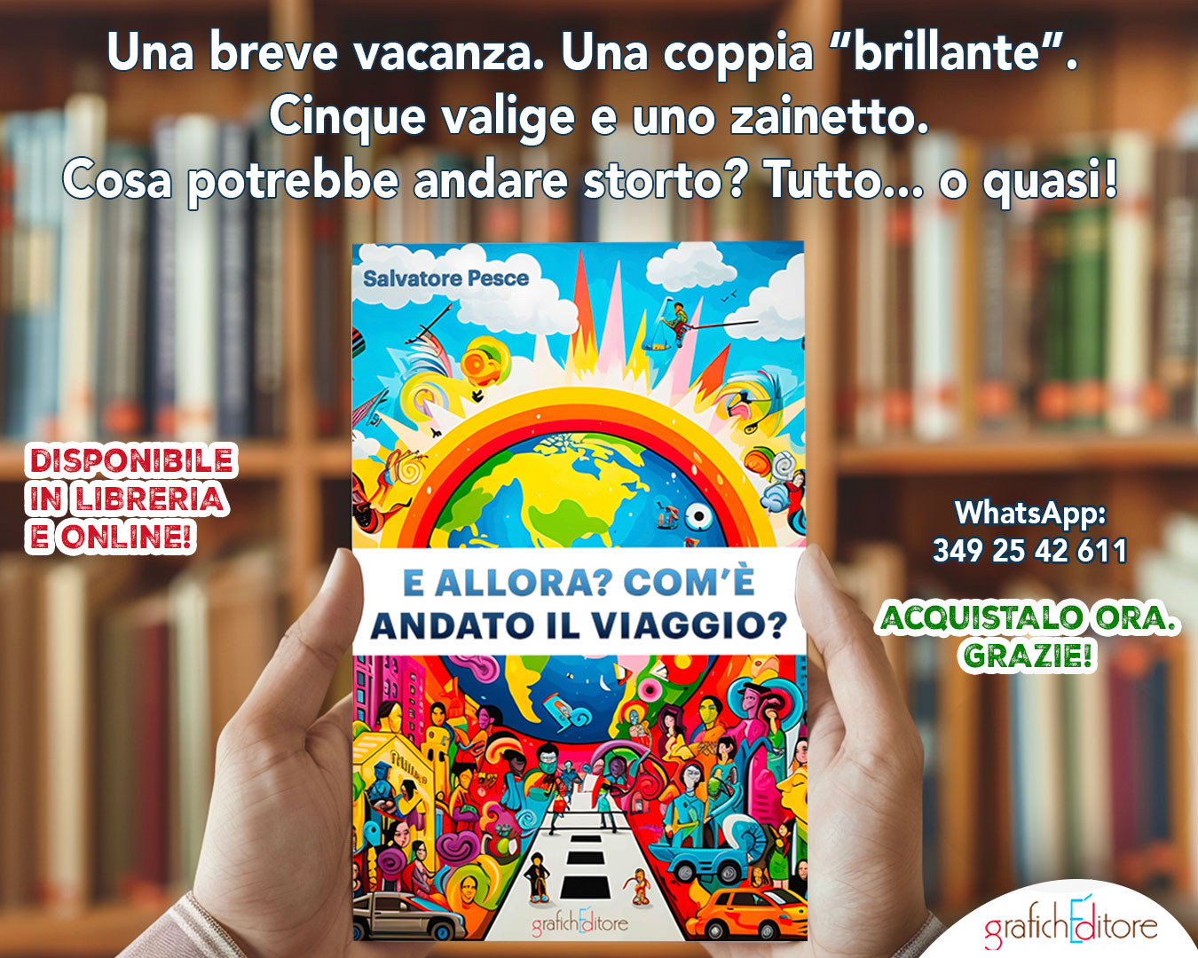 Copertina del libro di Salvatore Pesce dal titolo "E allora? Il viaggio com'è andato?"